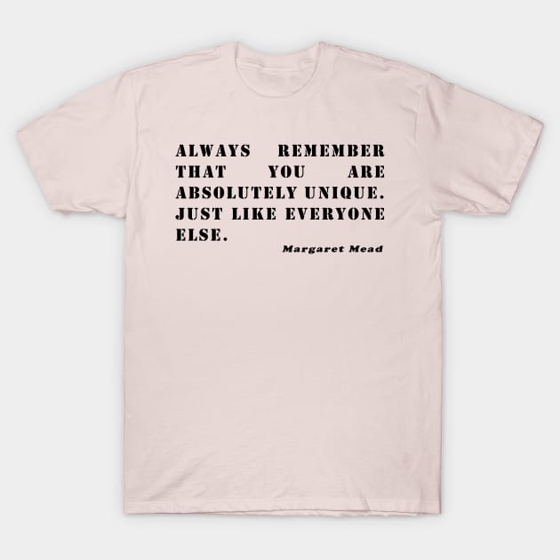 Margaret Mead Quote T-Shirt by KargacinArt